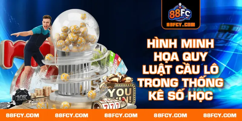 Hình minh họa quy luật cầu lô trong thống kê số học